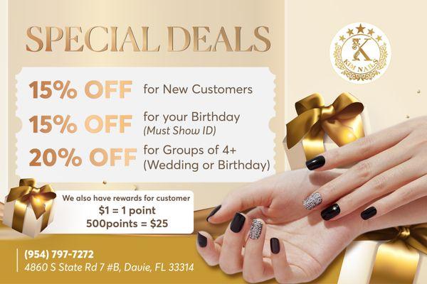 SPECIAL DEALS
15% OFF for New Customers 
15% OFF for Your Birthday (Must Show ID)
20% OFF for Groups of 4+