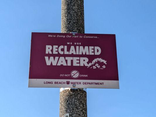 Reclaimed water in use. Do not drink!