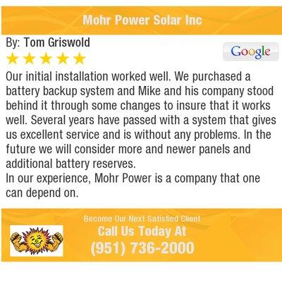 Mohr Power - Read an excellent review by Tom G. more reviews on Google https://plus.google.com/+MohrPowerSolarIncCorona