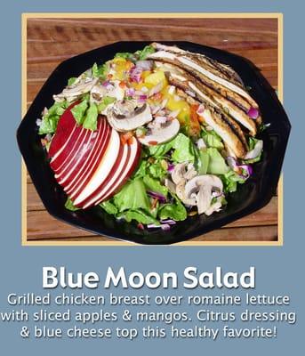 Our Famous Blue Moon Salad is the Locals Favorite!!!!!!!