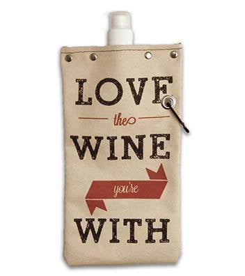 LOVE THE WINE YOU'RE WITH. 'Cuz life's too short to drink bad wine!