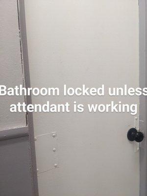 Bathroom is only available when attendant is working. Plan ahead.