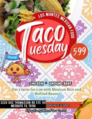 Every Tuesday, we have a special. We change the meat choice sometimes.