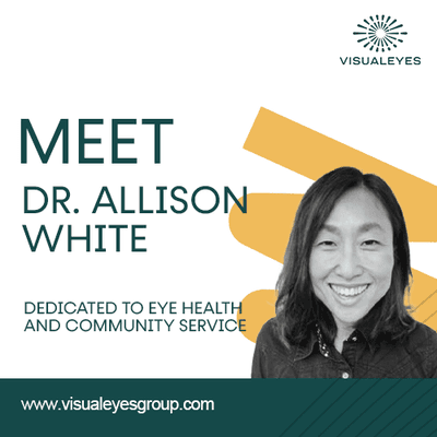 At Visual Eyes Group, we are incredibly proud to have Dr. Allison White as part of our team.