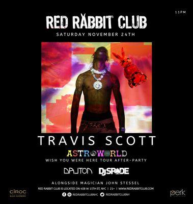 Travis Scott at Red Rabbit Club - Astroworld Tour After Party - Nov 24, 2018 - Tickets available at www.RedRabbitClub.com/Travisscott