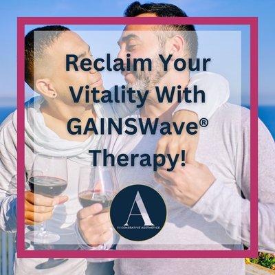 Claim your Vitality with GainsWave therapy. Rise to the occasion!