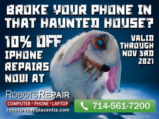 Bring your iPhone and get 10% OFF Halloween Special for all phone repairs! (Valid through Nov 3rd, 2021)