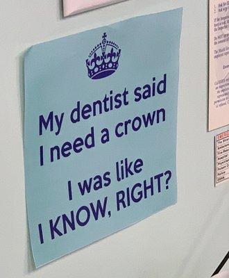 If you have to go to the dentist, I want one with a good sense of humor