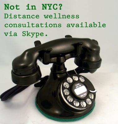 Not in NYC? Schedule a Skype Wellness Consult. Call 212-894-0767.