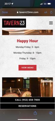 Shows happy hour times that are not honored. They only do 3-6, not the late night that's shown on their site.