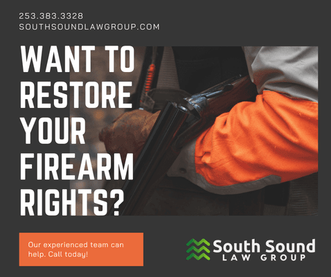 We are experienced in helping you restore your firearm rights throughout western Washington