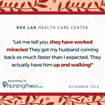 Roo Lan participates in weekly and monthly surveys in partnership with NursingHomes.com, to ensure we know how we're doing!