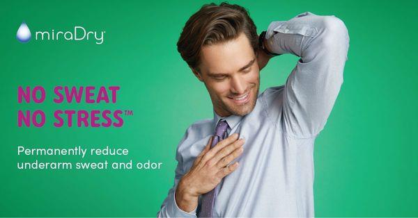 Stressing over sweat? miraDry offers a permanent solution!