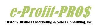 e-Profit-PRO$ (Custom Business Marketing & Sales Consulting, Inc)