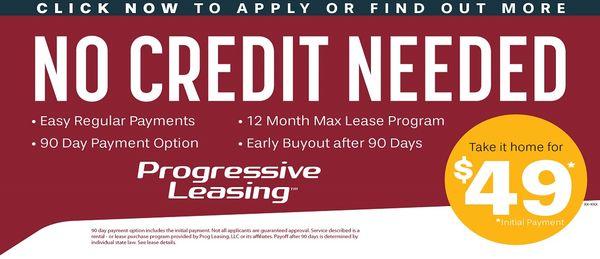 we have a finance program that requires no credit, or if you have bad credit, your approved. a valid bank account and ID is required only.