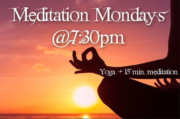 On Monday's we focus on getting grounded to get you ready for the week. We finish session with a. 15 minute meditation.