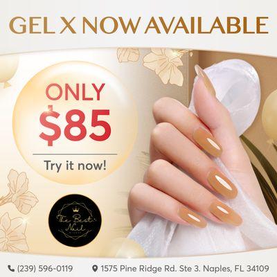 GEL X is NOW AVAILABLE! 

 For ONLY $85 - Enjoy stronger, natural-looking nails with a smooth finish that's perfect for any occasio