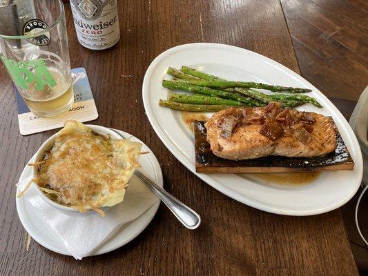 Cedar plank seared salmon and French onion soup.... I've had this twice in the same trip... Love it!!