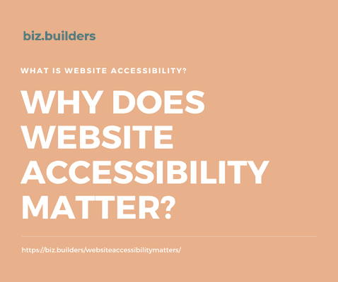 Why Does Website Accessibility Matter? What is Website Accessibility?