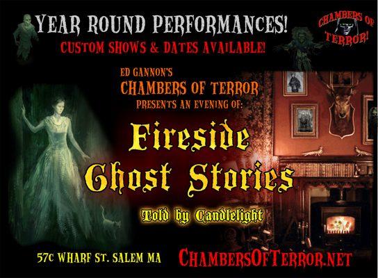 Fireside Ghost Stories, Hour long Ghost Story-Telling Show, by Appointment.  One of the more unique shows in Salem.