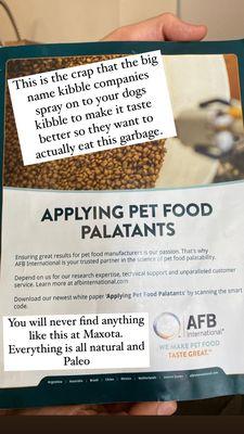 This is what they do to processed kibble to make your dog want to eat it.