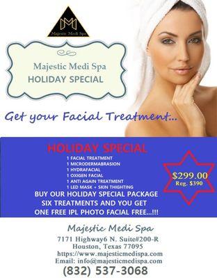 HOLIDAY SPECIAL GET 6 FACIAL TREATMENTS FOR ONLY $299 AND GET ONE IPL PHOTO FACIAL FREE...!