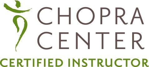 Instructors are Chopra certified through the Chopra Center in Carlsbad, California ~ www.chopra.com