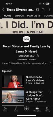 Laura D Heard has 4 YouTube channels with many value videos about Texas Family Law and Estate Planning