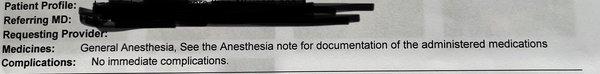 No idea what Anesthesia was used, feel it should be on the report for future reference.