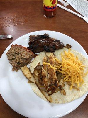 Yummy fajita. Good meatloaf and grilled pork w bbq sauce.