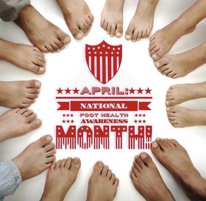 Happy National Foot  Health Awareness Month! Your Feet are Your Foundation.