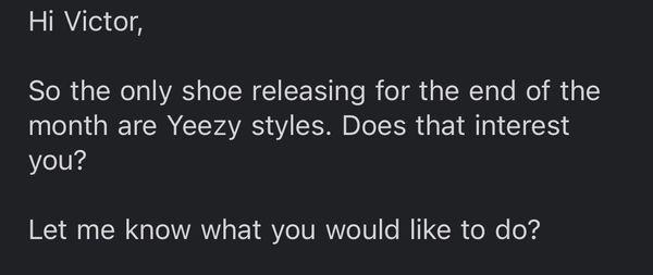 Offered me yeezys and various other mediocrities only *if* I RETURNED my clivers