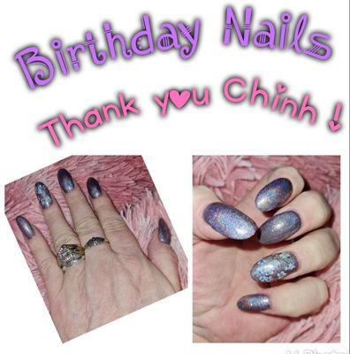 Got my nails done for my birthday.  Chinh is very talented with providing the best of service! Thank you again!!!