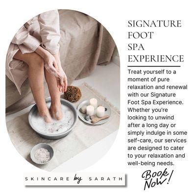 Signature Foot Spa Experience brief explanation.