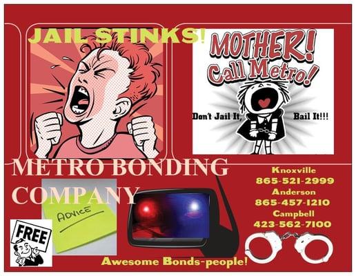 Jail Stinks! Metro Doesn't! Professionally Awesome Bonds-People!