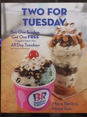 Buy one sundae, get one free on Tuesdays!