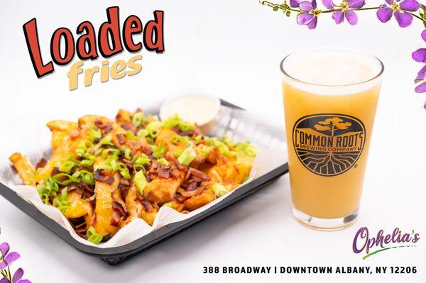 Loaded fries and Beer!