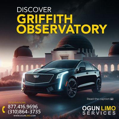 Discover Griffith Observatory with Ogun Limo!