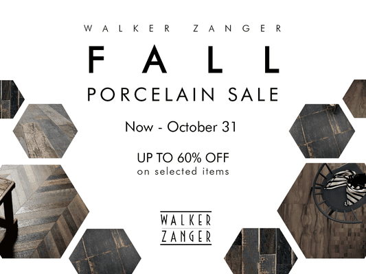 Walker Zanger is having a Fall Porcelain Sale on selected items. Up to 60% off your favorite porcelain collections!