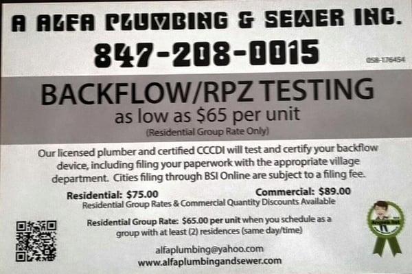 Annual Backflow Testing
 Residential $75 (Group Rate $65)
 Commercial $89 (Qty discounts avail)
 *pricing above does not include filing fees