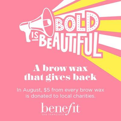 "In August, $5 from every brow wax is donated to local charities."