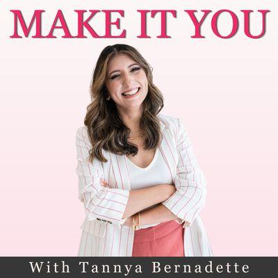 Host of the Make it You Podcast