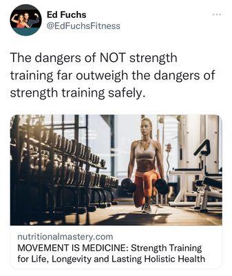 Safe strength training and intelligently designed exercise and nutrition coaching is the best healthcare there is.