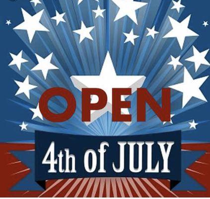 We will be OPEN normal hours this 4th of July!