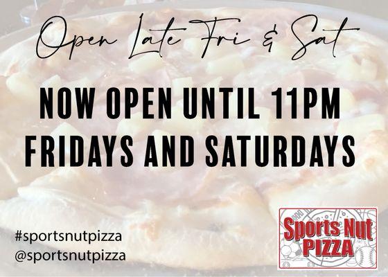 We are now open later on Fridays and Saturdays!