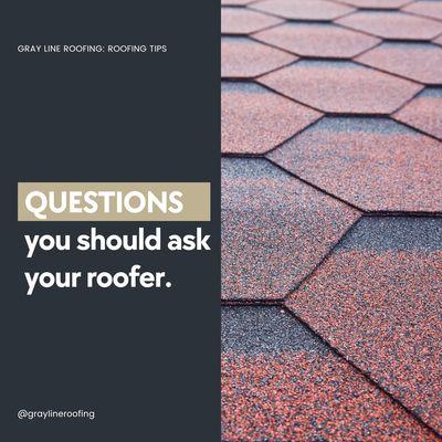 Use these questions to ensure your roofer is the right fit for your home and budget.