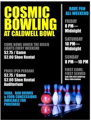 Cosmic bowling all weekend during the summer and every Saturday night all year long