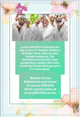 Luxury SPA2GO bringing the spa facial treatment to your home birthday party or any CT location. Yes read the information on my flyer.