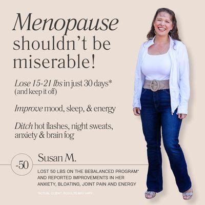 Menopause shouldn't be miserable! Lose 15-21 pounds in just 30 days.