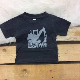 See Ya Mater Excavator Shirt